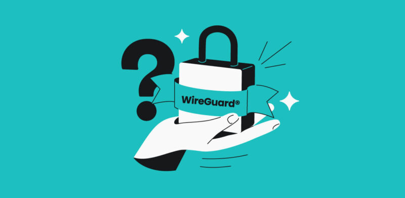WireGuard VPN Explained: How It Works, Security Benefits, and When to Use It