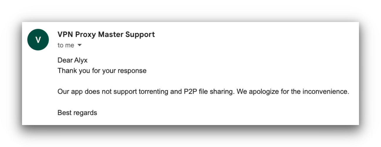 VPN Proxy Master’s customer support agent strongly discouraged torrenting with the VPN service VPN Proxy Master’s customer support agent strongly discouraged torrenting with the VPN service